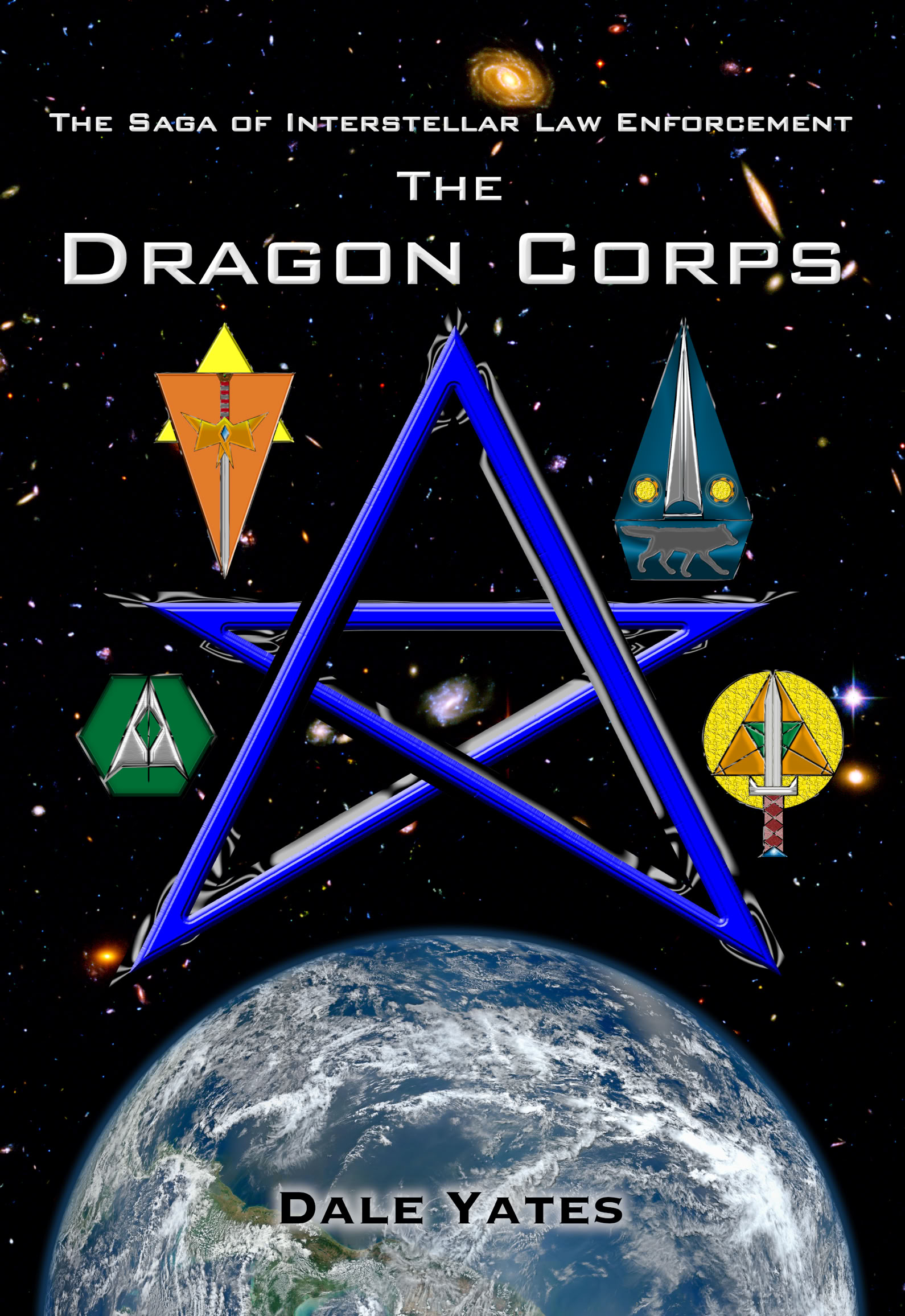 Cover of The Dragon Corps book. The Sage of Universale Law Enforcement. The Dragon Corps. Dale Yates.